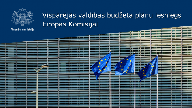 #Budžets2025: Vispārējās valdības budžeta plānu iesniegs Eiropas Komisijai